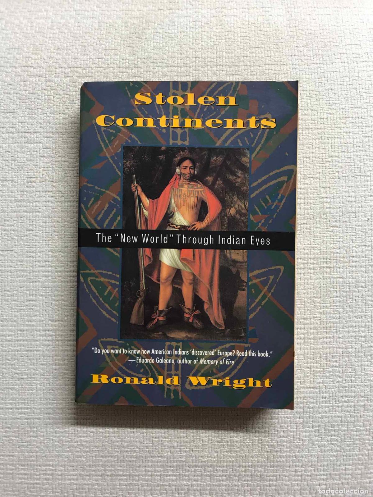 Libros: Stolen Continents. The New World Through Indian Eyes - Ronald Wright - Foto 1