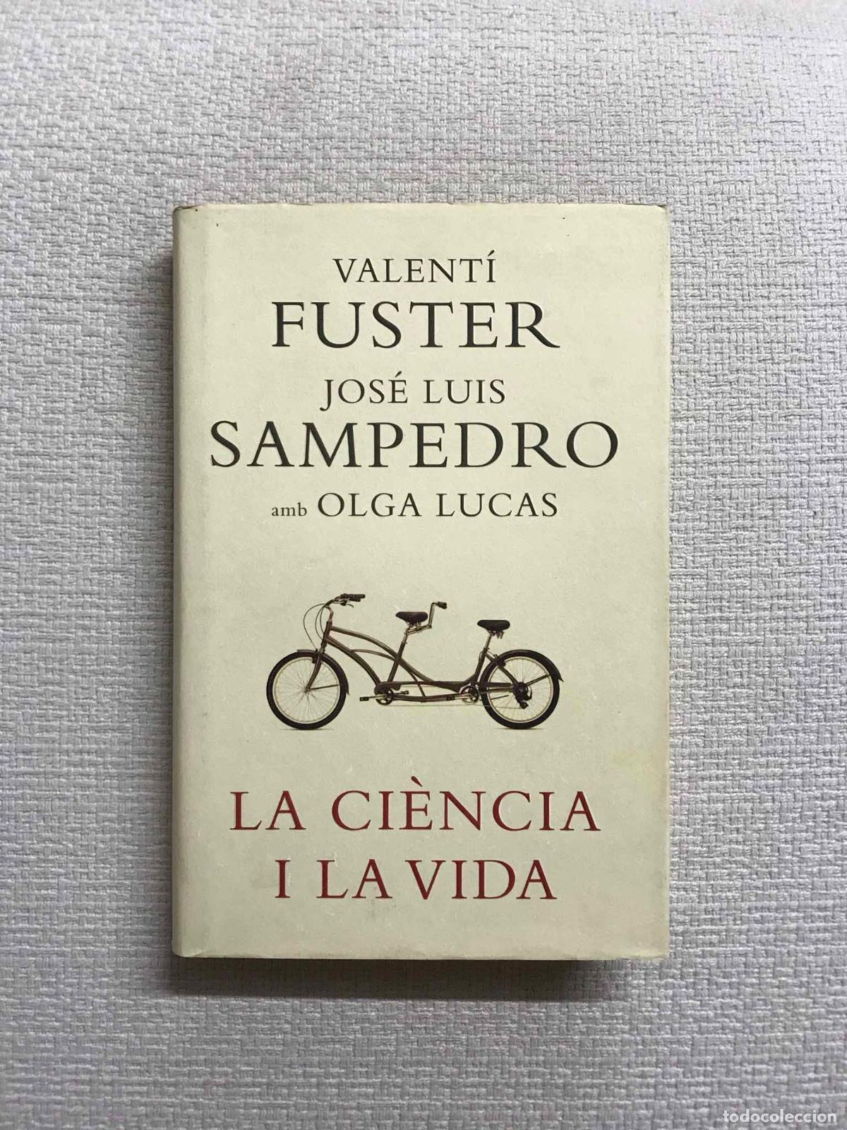 Livros em segunda m&atilde;o: La ci&egrave;ncia i la vida -edici&oacute; catalana - Valent&iacute; Fuster / Jos&eacute; Luis Sampedro