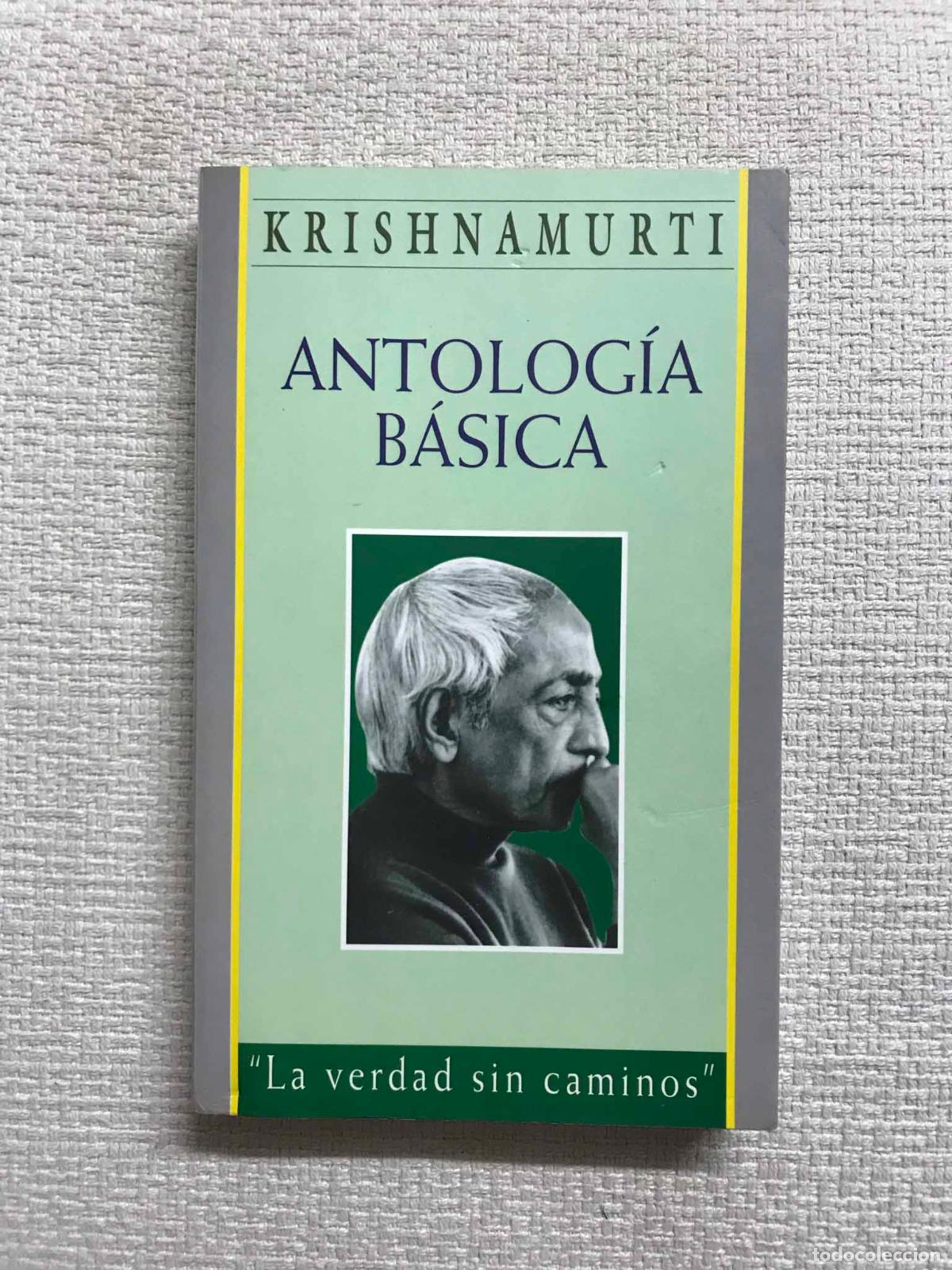 Libros: Antolog&iacute;a b&aacute;sica. La verdad sin caminos - Krishnamurti - Foto 1
