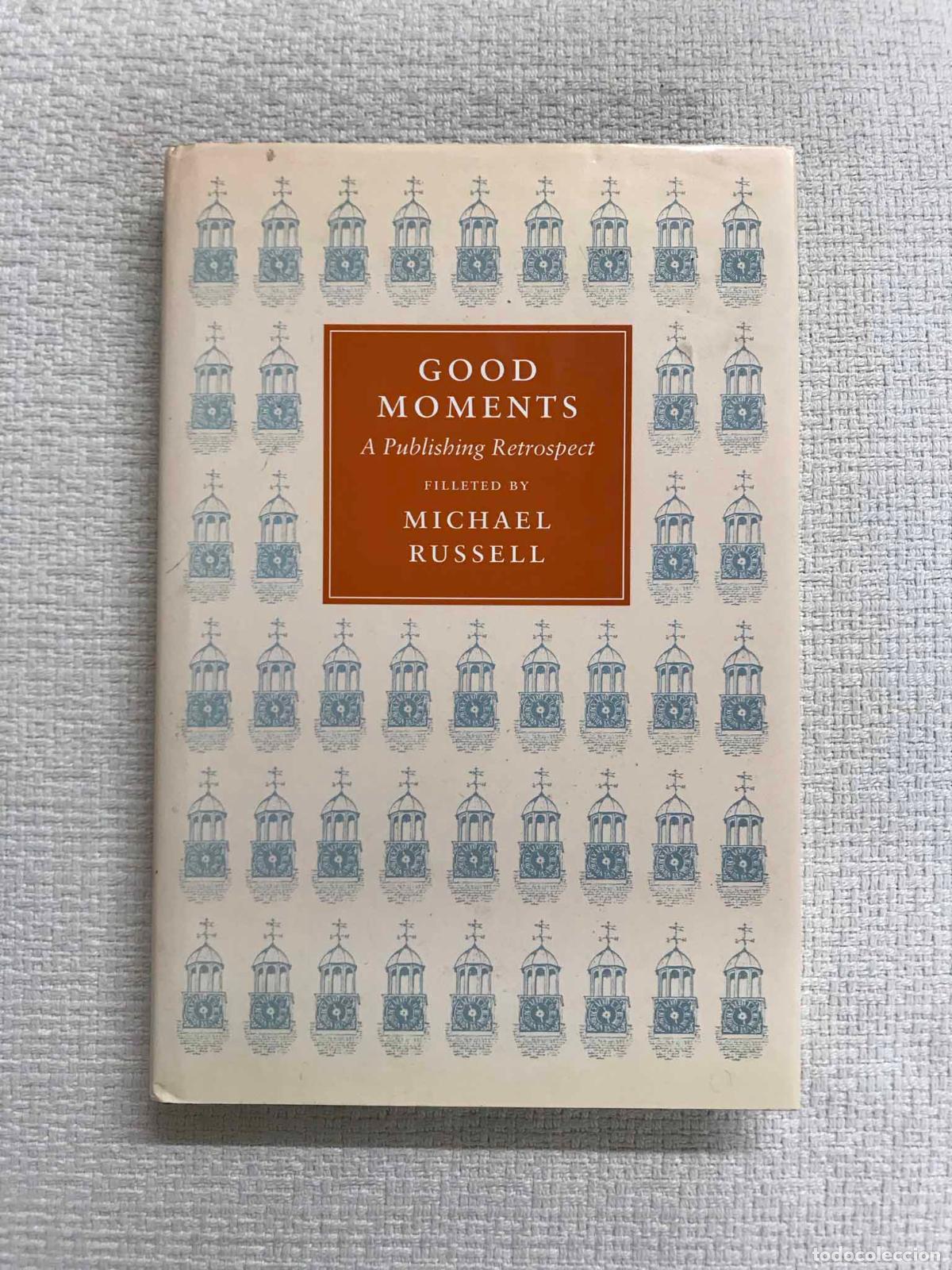 Libros: Good Moments. A Publishing Retrospect - Michael Russell - Foto 1