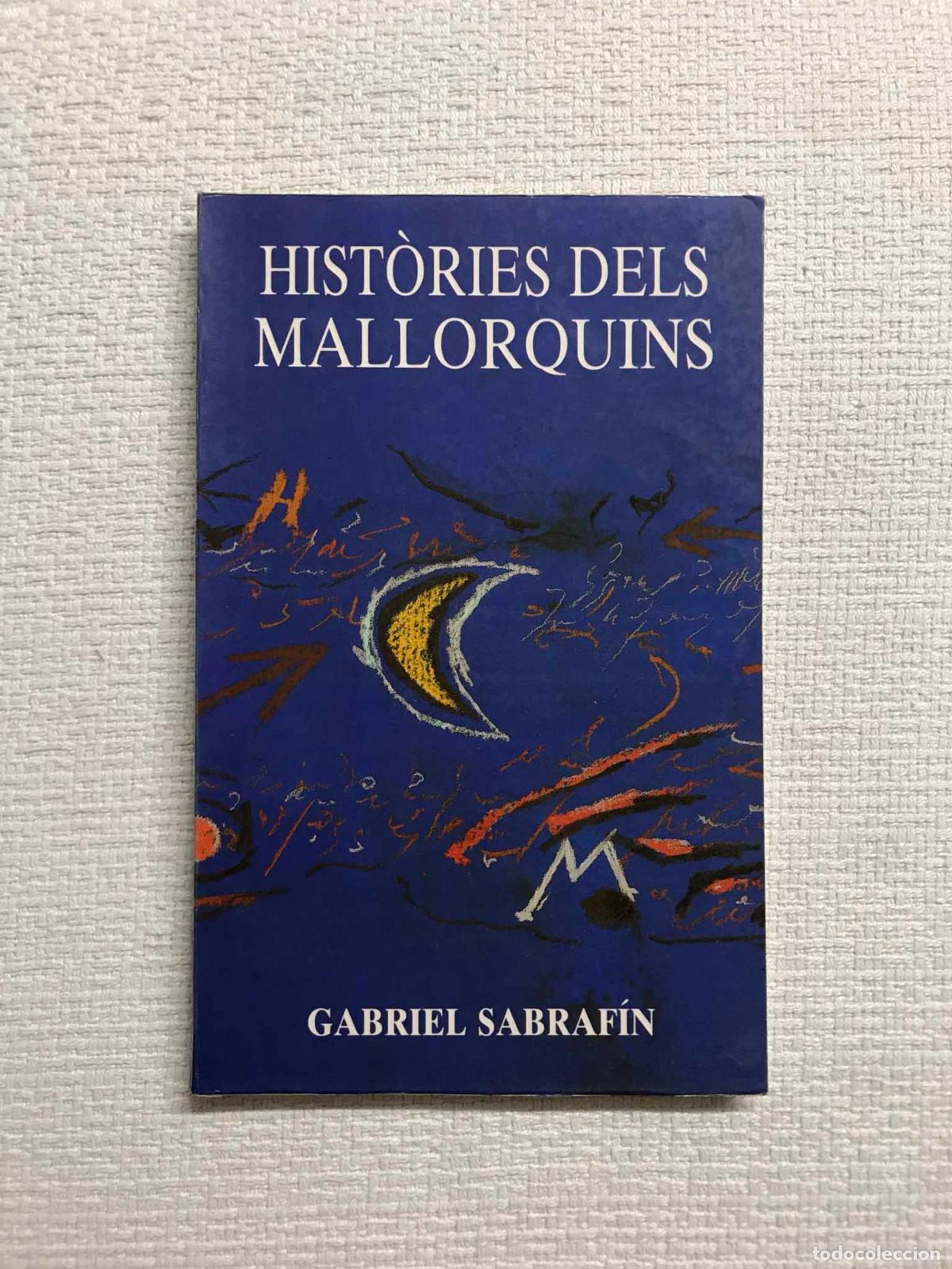 Libros: Hist&ograve;ries dels mallorquins - Gabriel Sabraf&iacute;n - Foto 1