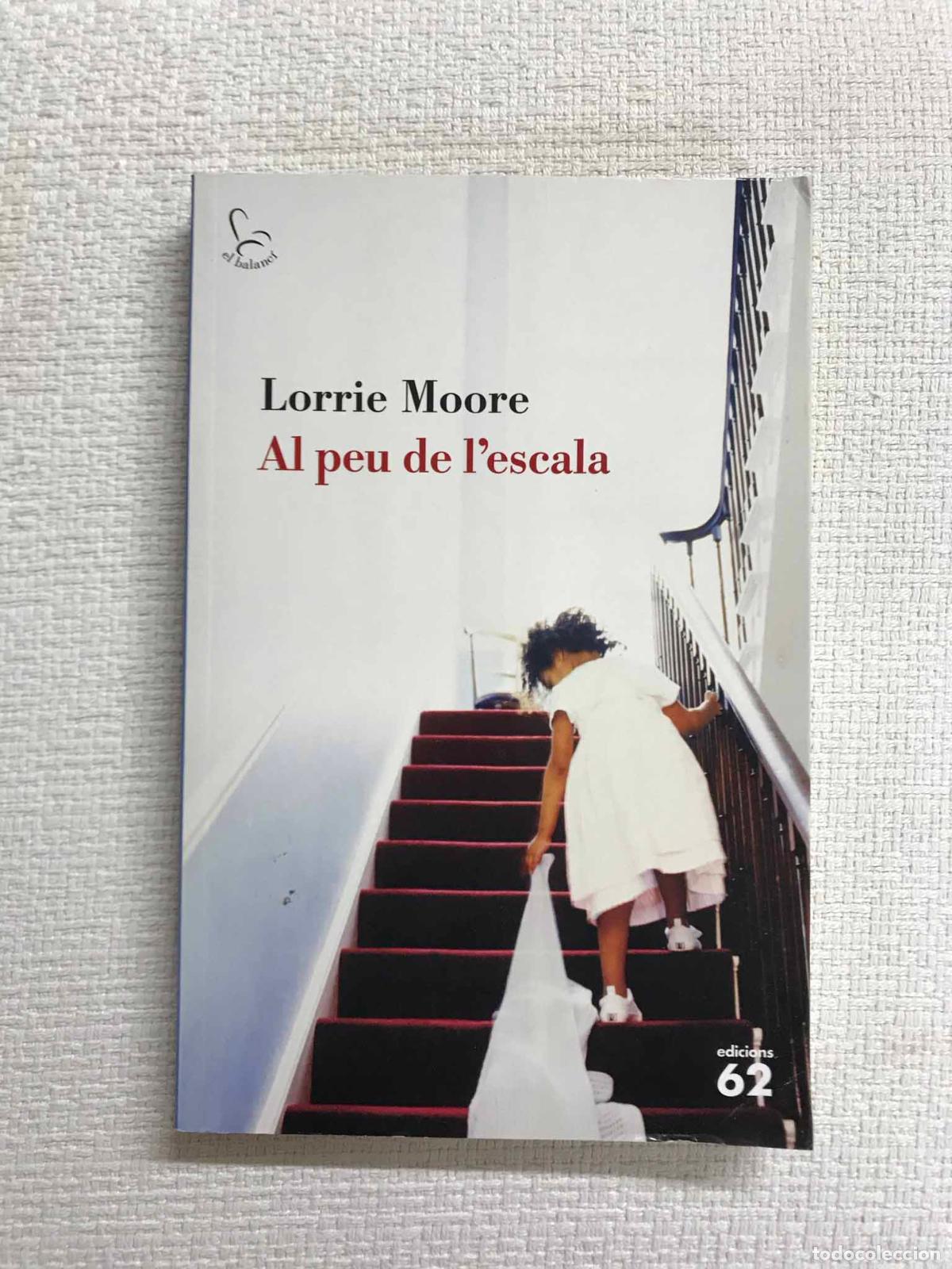 Libros: Al peu de lescala - Lorrie Moore - Foto 1