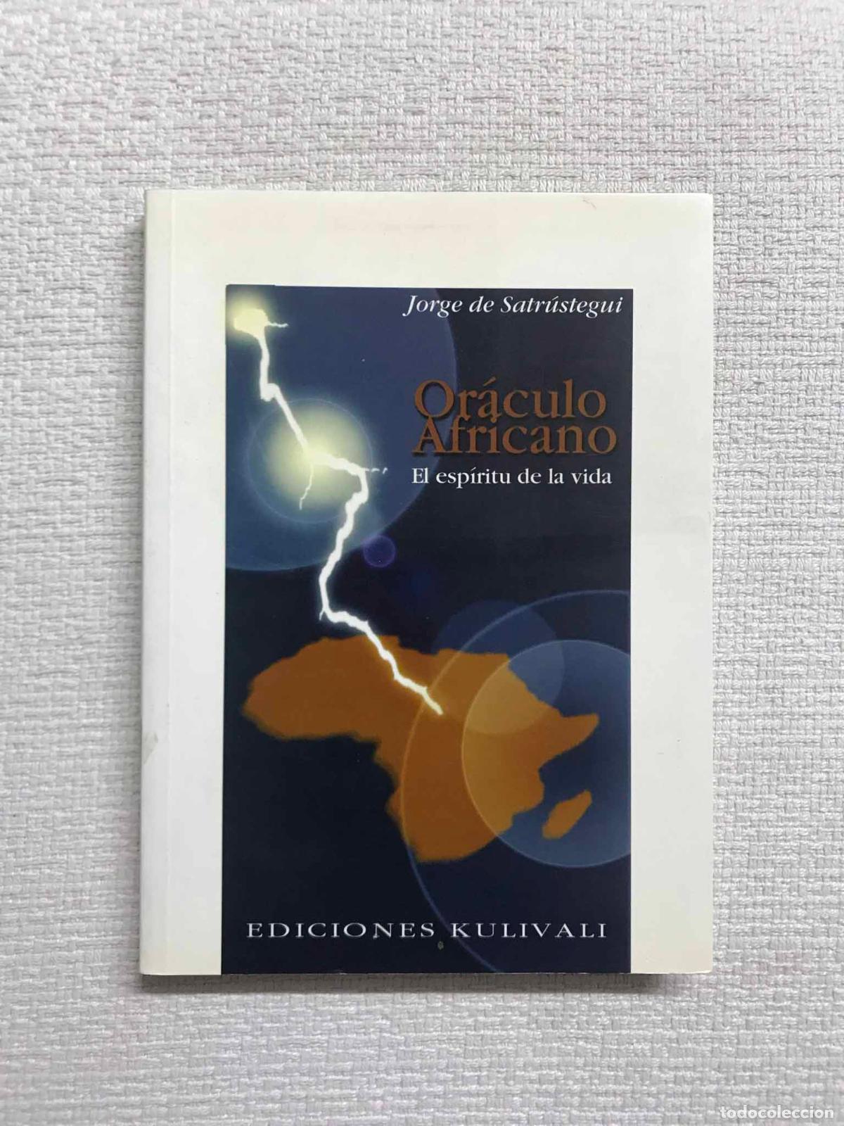 Libros: Or&aacute;culo africano. El esp&iacute;ritu de la vida - Jorge de Satr&uacute;stegui - Foto 1