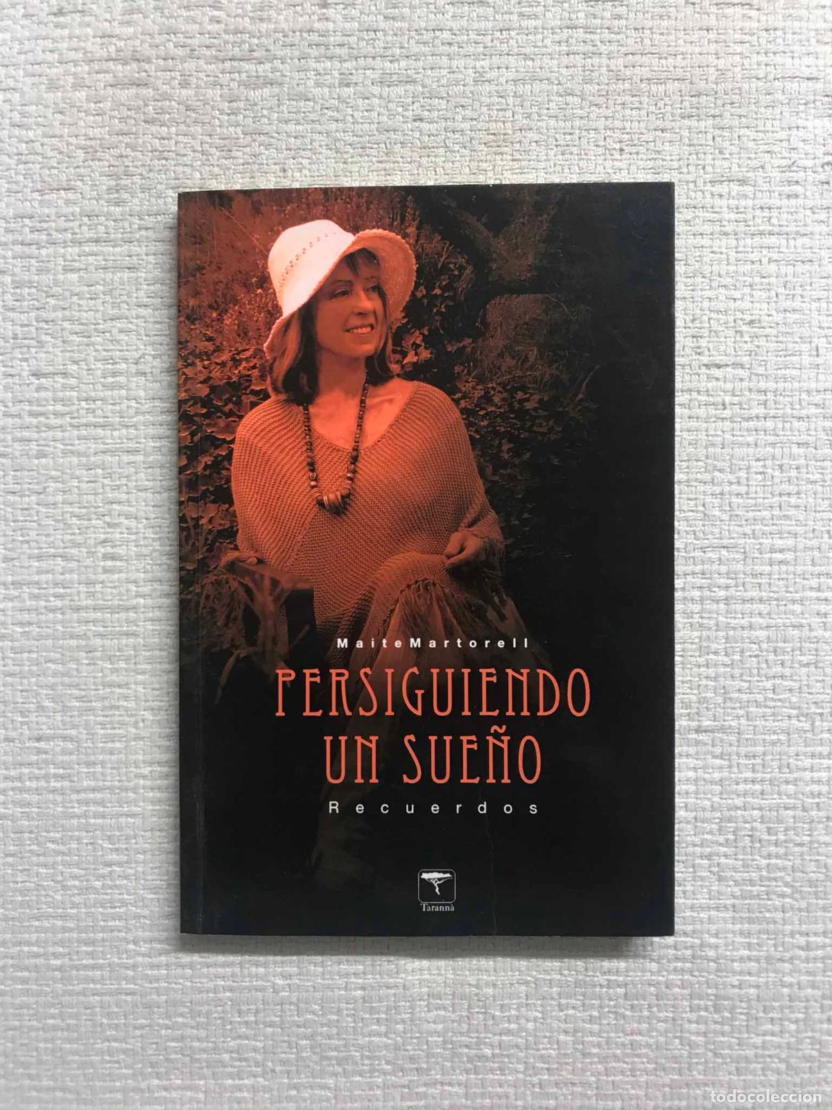 Libros: Persiguiendo un sue&ntilde;o. Recuerdos - Maite Martorell - Foto 1