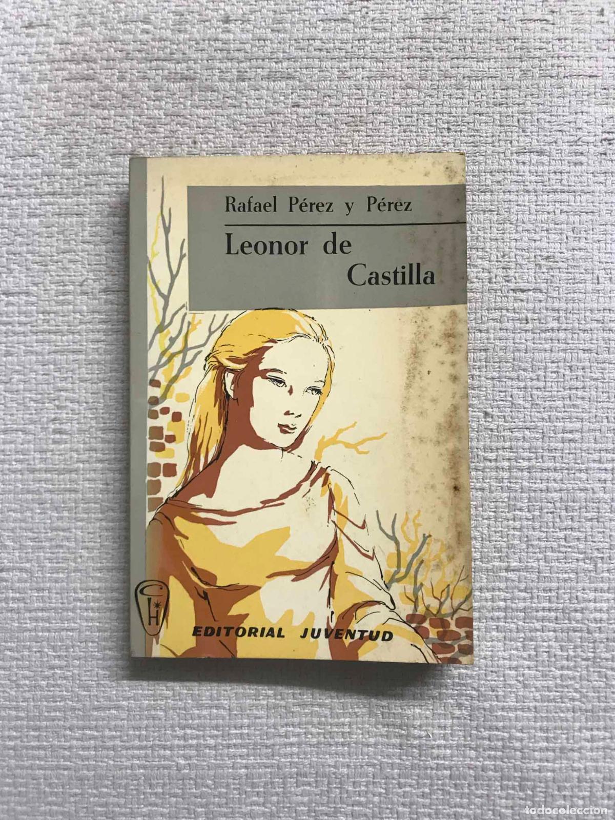 Libros: Leonor de Castilla - Rafael P&eacute;rez y P&eacute;rez - Foto 1