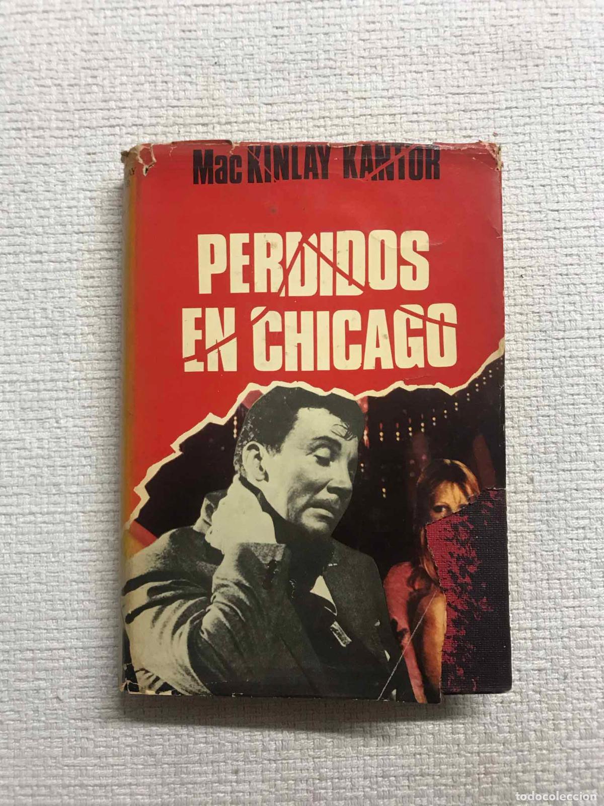 Libros: Perdidos en Chicago - MacKinlay Kantor - Foto 1