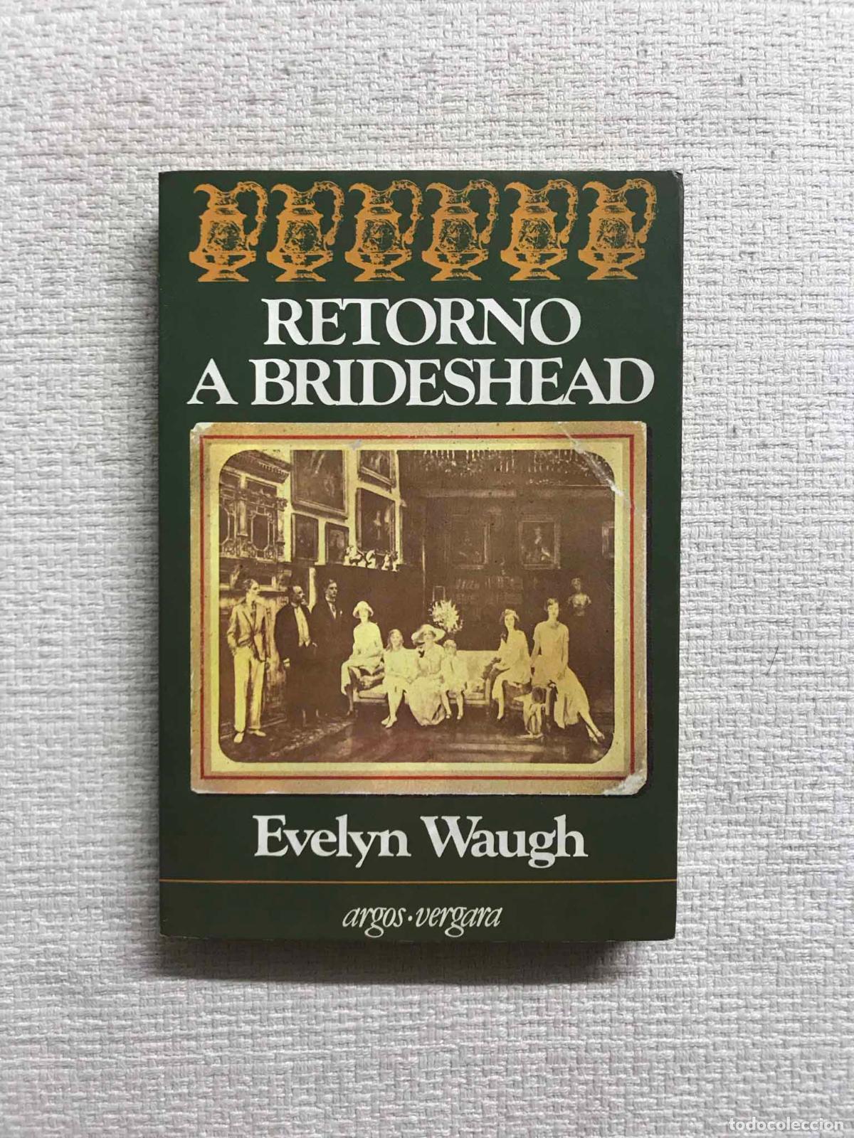 Libros: Retorno a Brideshead - Evelyn Waugh - Foto 1