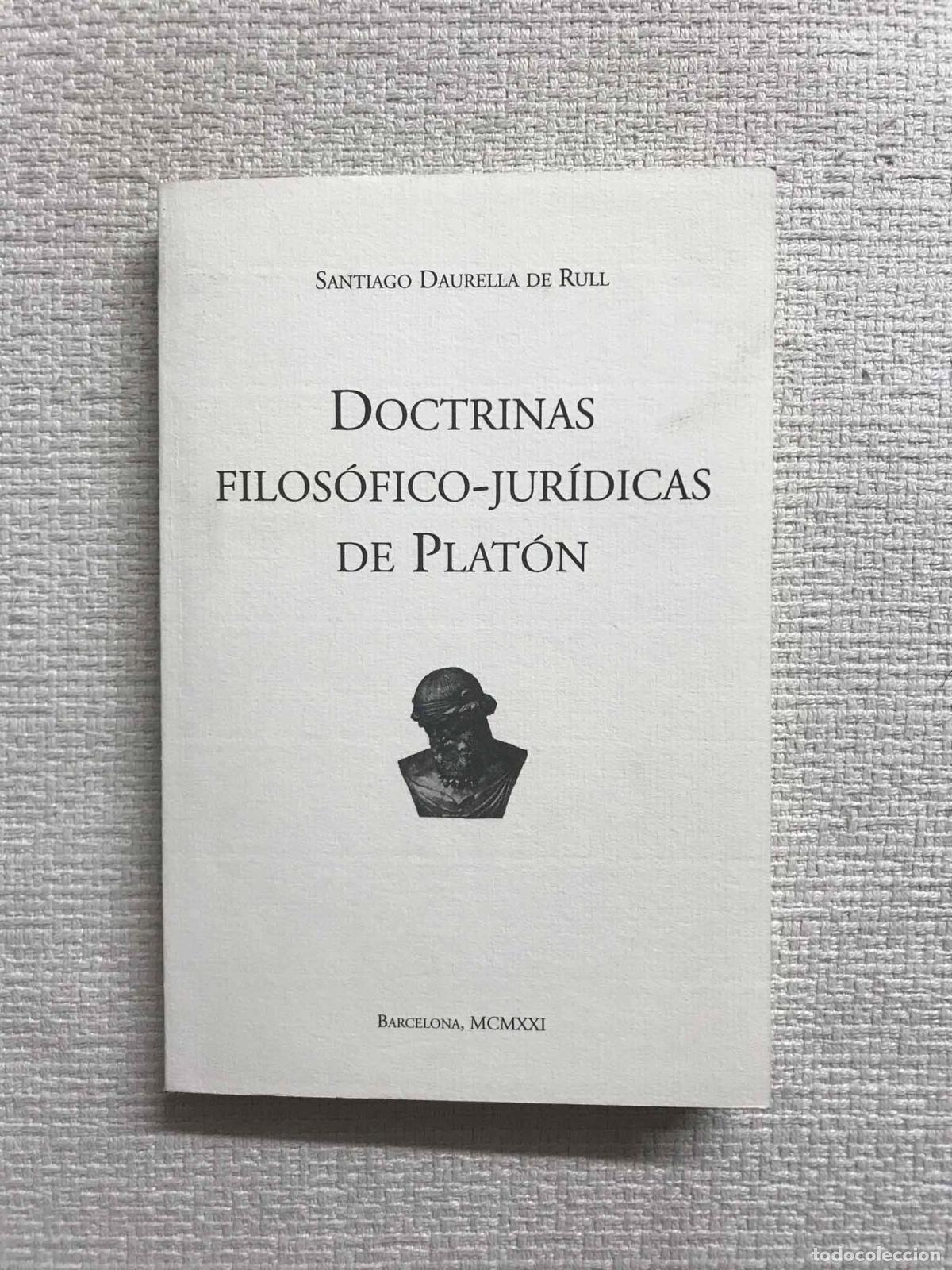 Libros: Doctrinas filos&oacute;fico-jur&iacute;dicas de Plat&oacute;n - Santiago Daurella de Rull