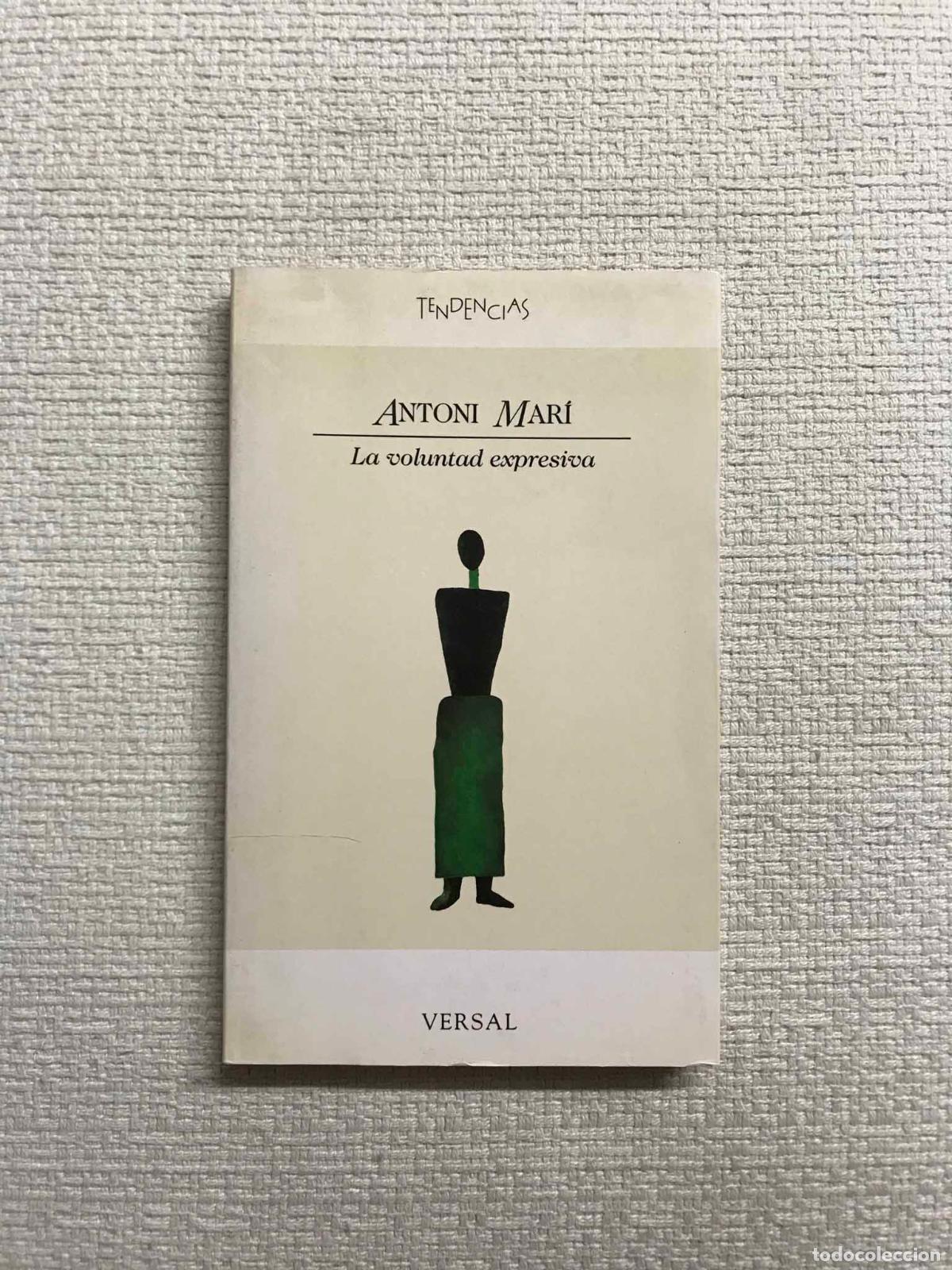 Libros: La voluntad expresiva - Antoni Mar&iacute; - Foto 1