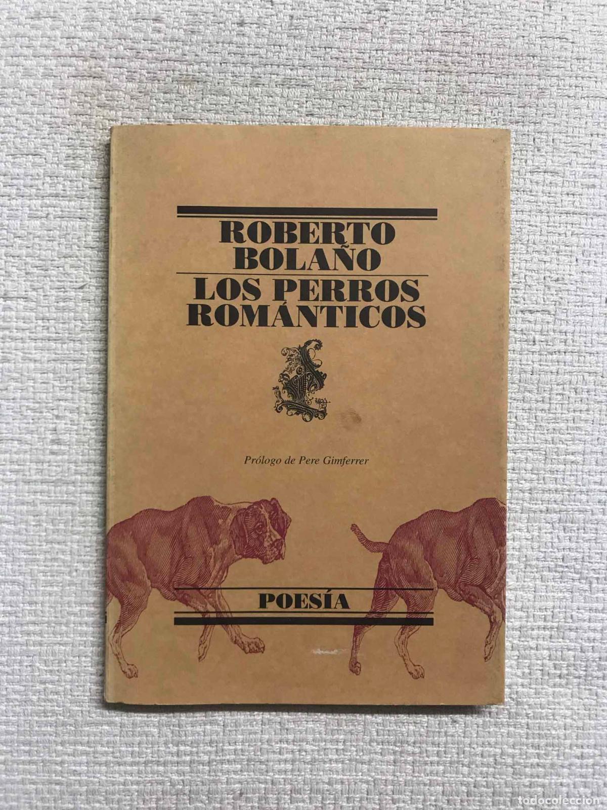 Libros: Los perros rom&aacute;nticos - Roberto Bola&ntilde;o - Foto 1