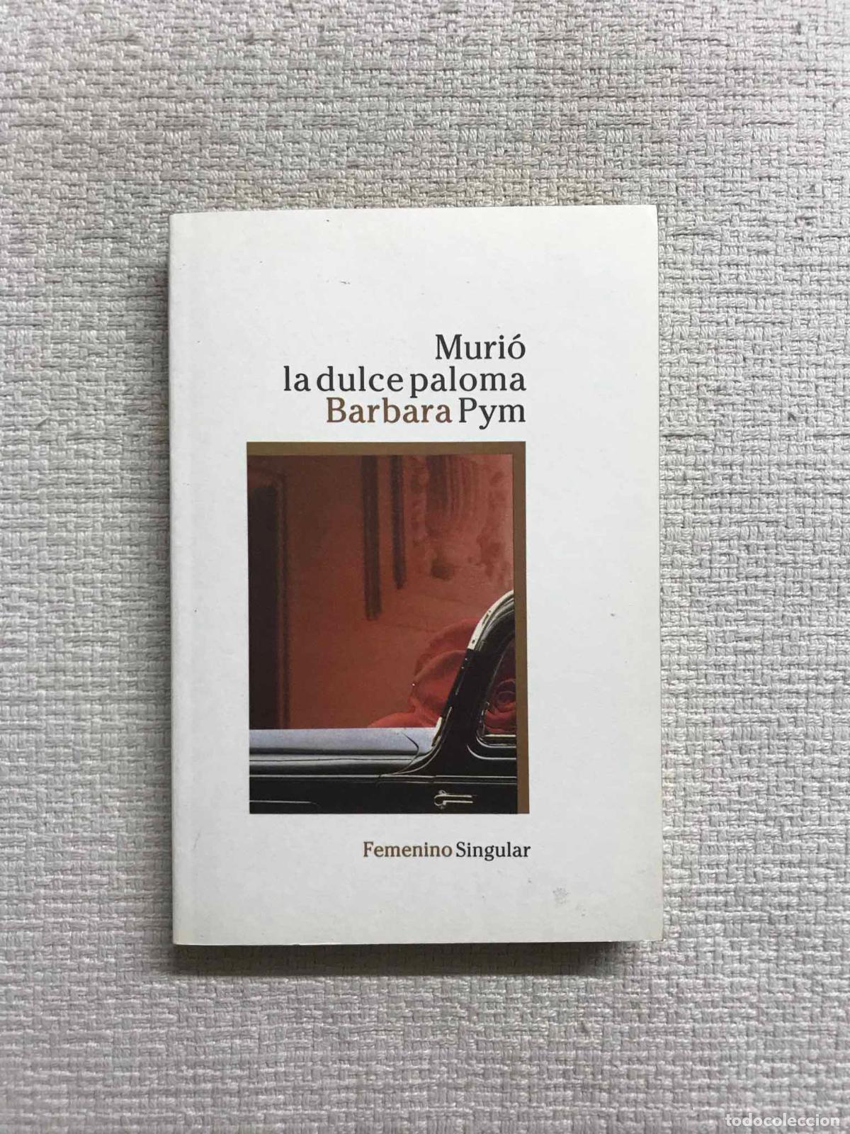 Libros: Muri&oacute; la dulce paloma - Barbara Pym - Foto 1