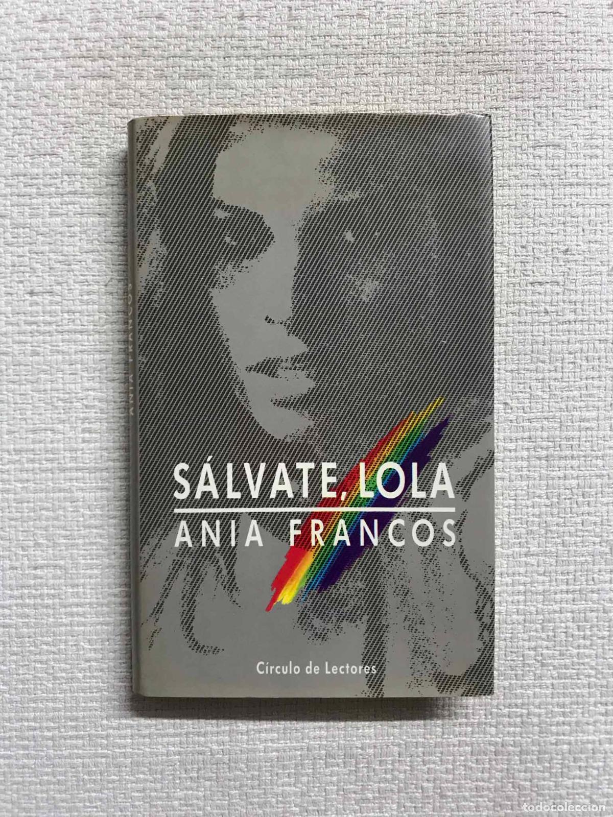 Libros: S&aacute;lvate, Lola - Ania Francos - Foto 1