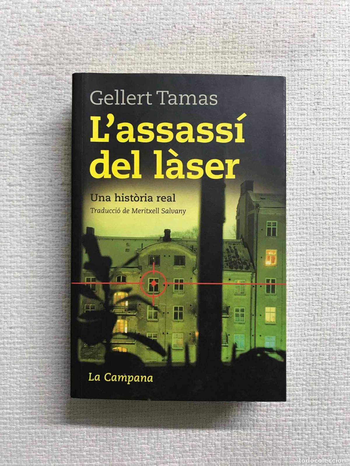 Libros: Lassass&iacute; del l&agrave;ser. Una hist&ograve;ria real - Gellert Tamas - Foto 1