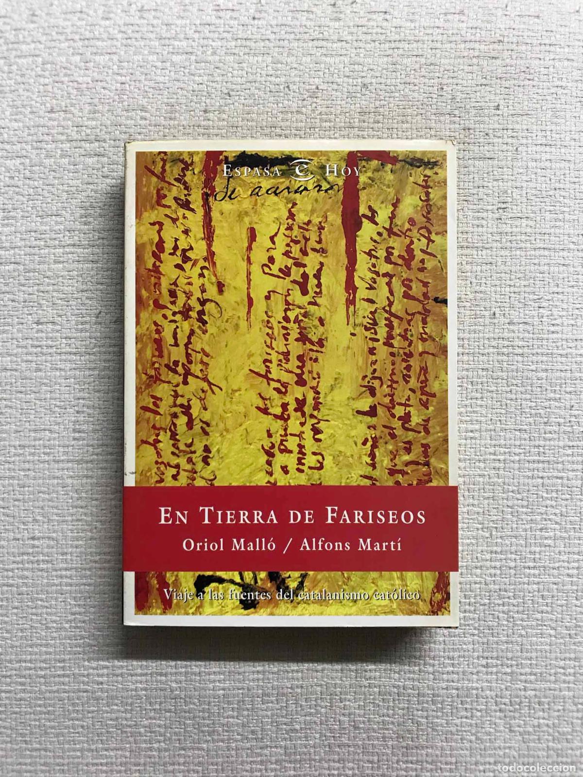 B&uuml;cher: En tierra de fariseos. Viaje a las fuentes del catalanismo cat&oacute;lico - Oriol Mall&oacute; / Alfons Mart&iacute;