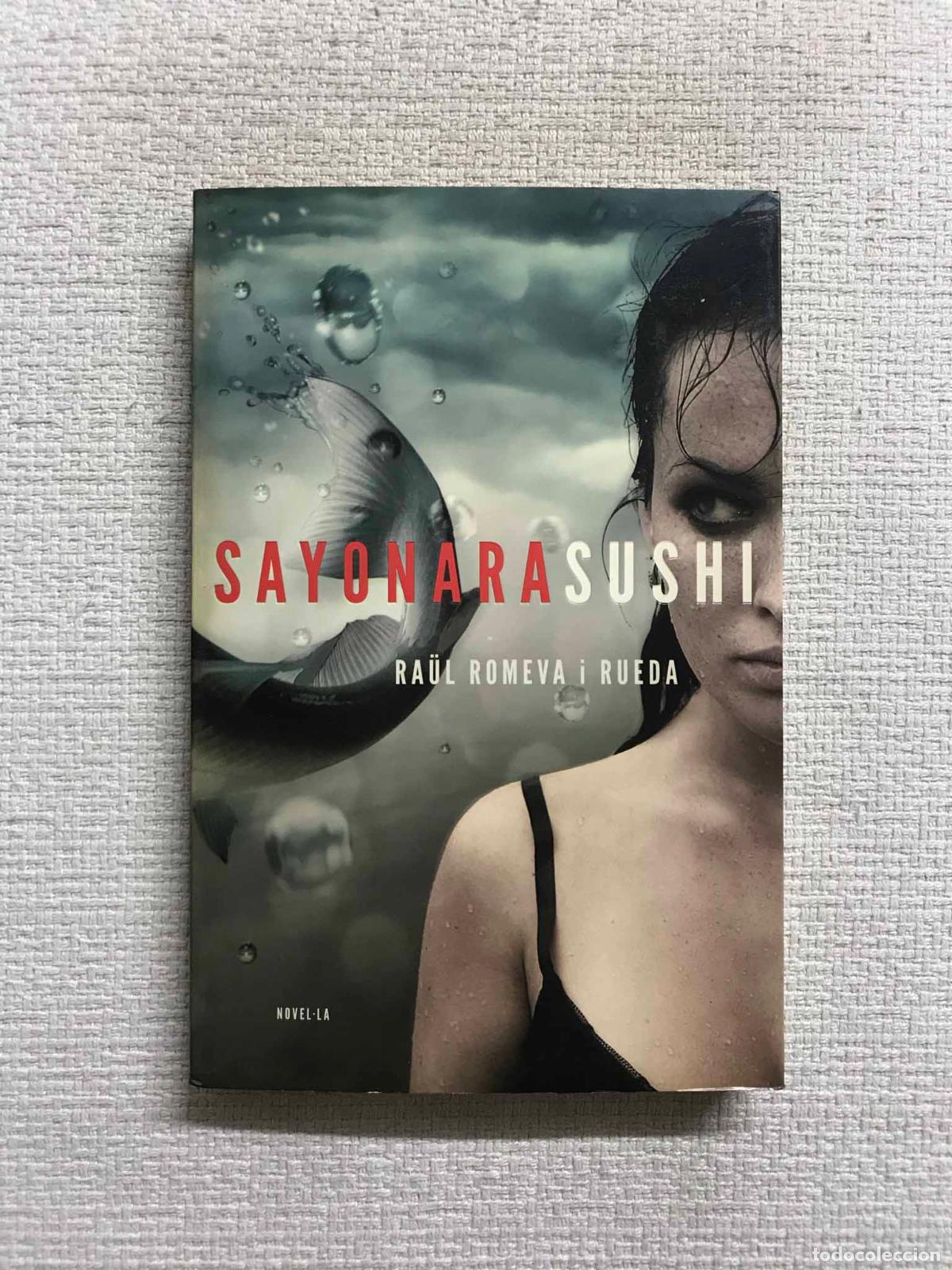 Libros: Sayonara Sushi - Ra&uuml;l Romeva - Foto 1