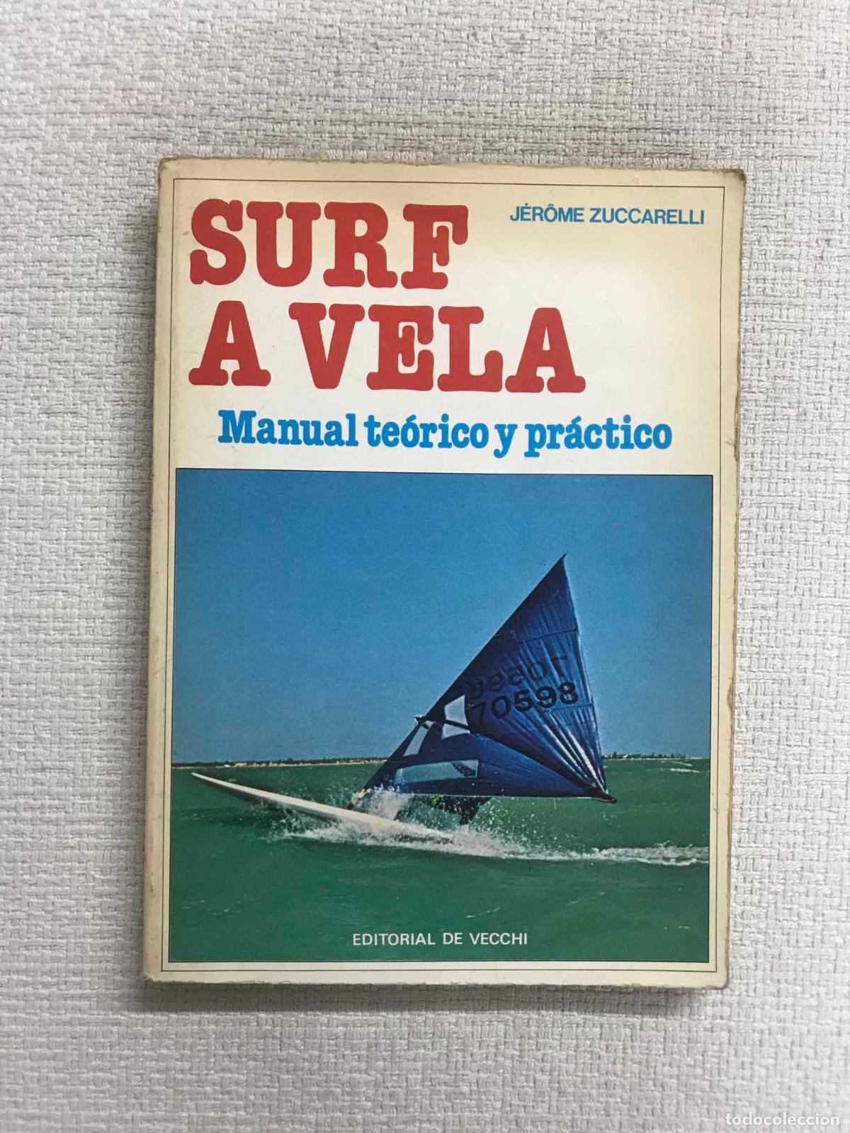 Libros: Surf a vela. Manual te&oacute;rico y pr&aacute;ctico - J&eacute;r&ocirc;me Zuccarelli - Foto 1