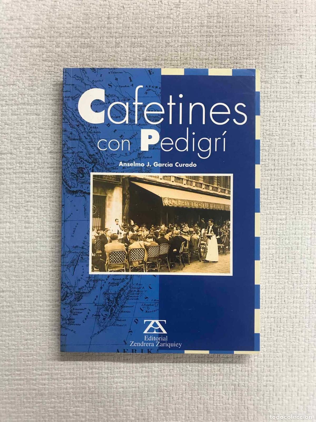 Libros: Cafetines con pedigr&iacute; - Anselmo J. Garc&iacute;a Curado - Foto 1