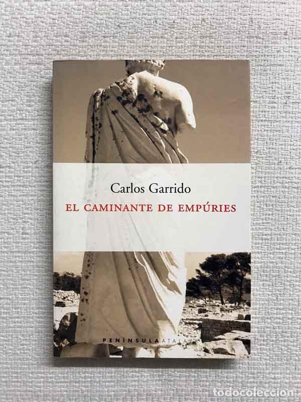 Libros: El caminante de Emp&uacute;ries - Carlos Garrido - Foto 1