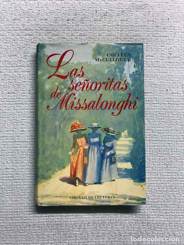 Libros: Las se&ntilde;oritas de Missalonghi - Colleen McCullough - Foto 1