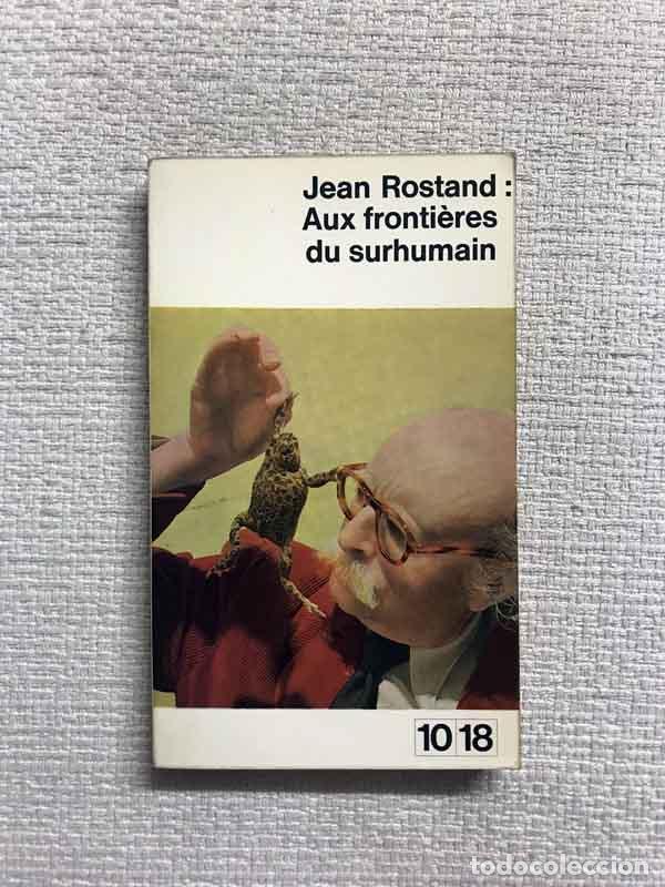 Libros: Aus fronti&egrave;res du surhumain - Jean Rostand - Foto 1