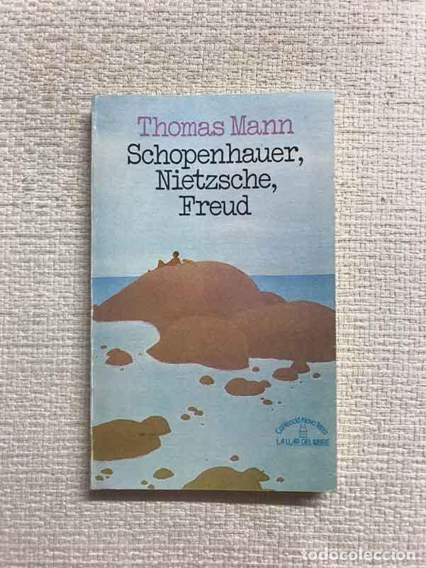 Libros: Schopenhauer, Nietzsche, Freud -edici&oacute; catalana - Thomas Mann - Foto 1