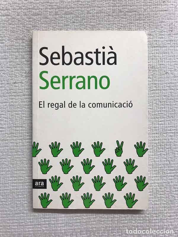 Libros: El regal de la comunicaci&oacute; - Sebasti&agrave; Serrano - Foto 1