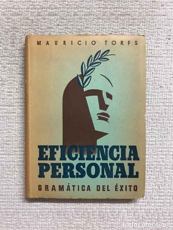Libros: Eficiencia personal. Gram&aacute;tica del &eacute;xito - Mauricio Torres - Foto 1