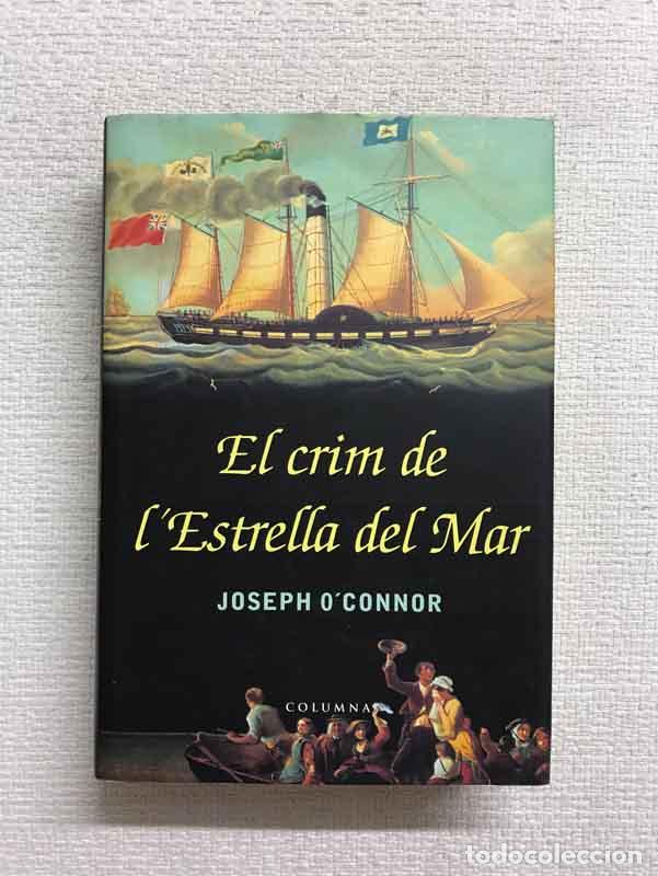 Libros: El crim de lestrella del mar - Joseph OConnor - Foto 1