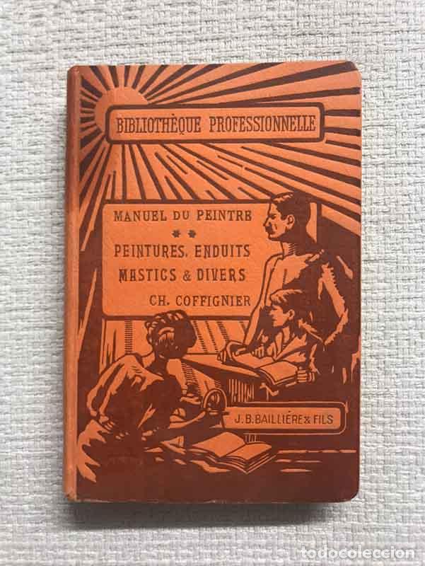 Libros: Manuel du peintre. Vol. II. Peintures, enduits, masstics & divers - Ch. Coffignier - Foto 1