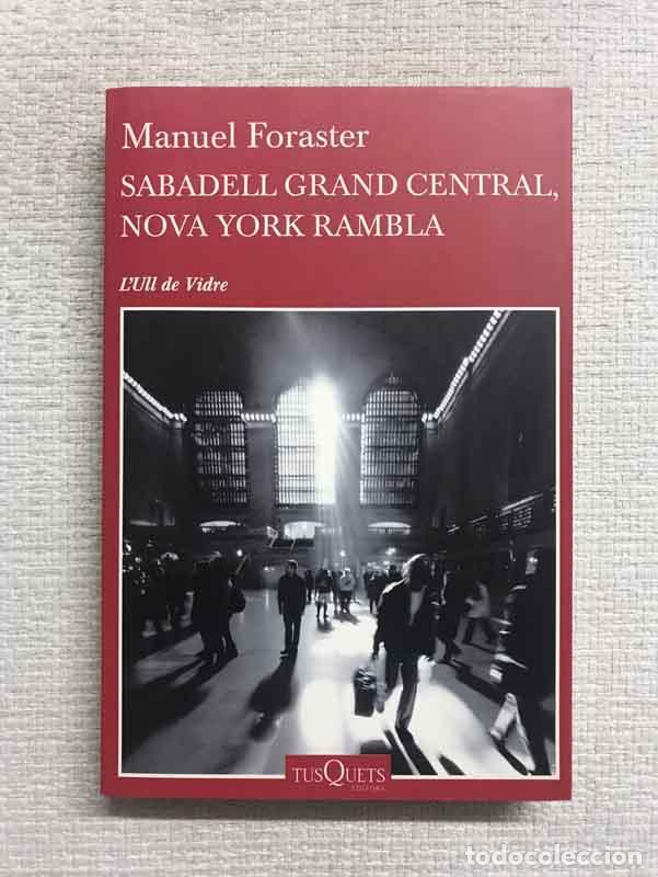 Libros: Sabadell Grand Central, Nova York Rambla - Manuel Foraster - Foto 1