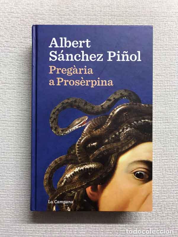 Libros: Preg&agrave;ria a Pros&egrave;rpina - Albert S&aacute;nchez Pi&ntilde;ol - Foto 1