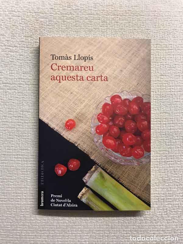 Libros: Cremareu aquesta carta - Tom&agrave;s Llopis - Foto 1