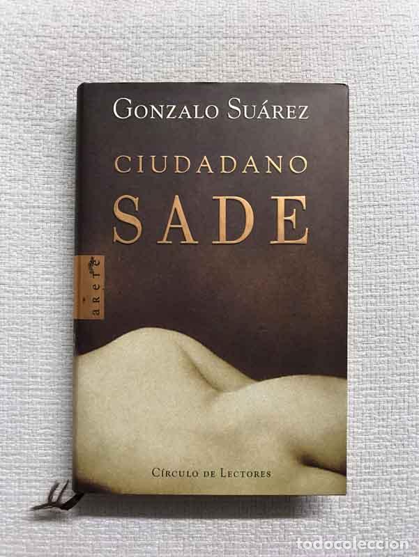 Libros: Ciudadano Sade - Gonzalo Su&aacute;rez - Foto 1