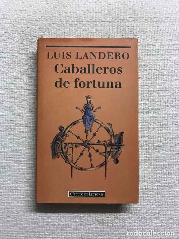 Libros: Caballeros de Fortuna - Luis Landero - Foto 1