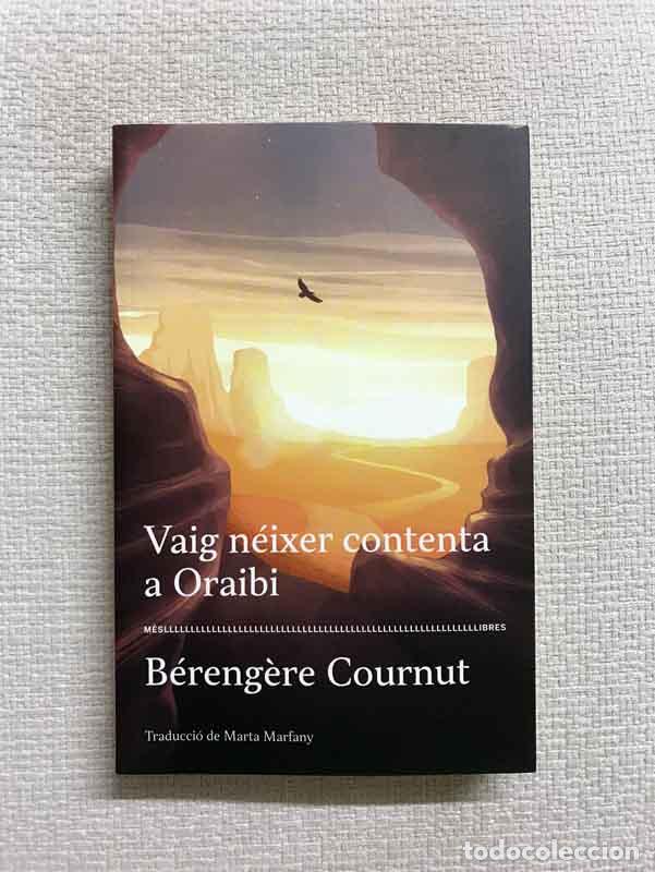 Libros: Vaig n&eacute;ixer contenta a Oraibi - B&eacute;reng&egrave;re Cournut - Foto 1
