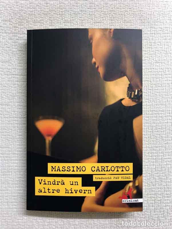 Libros: Vindr&agrave; un altre hivern - M&aacute;ssimo Carlotto - Foto 1