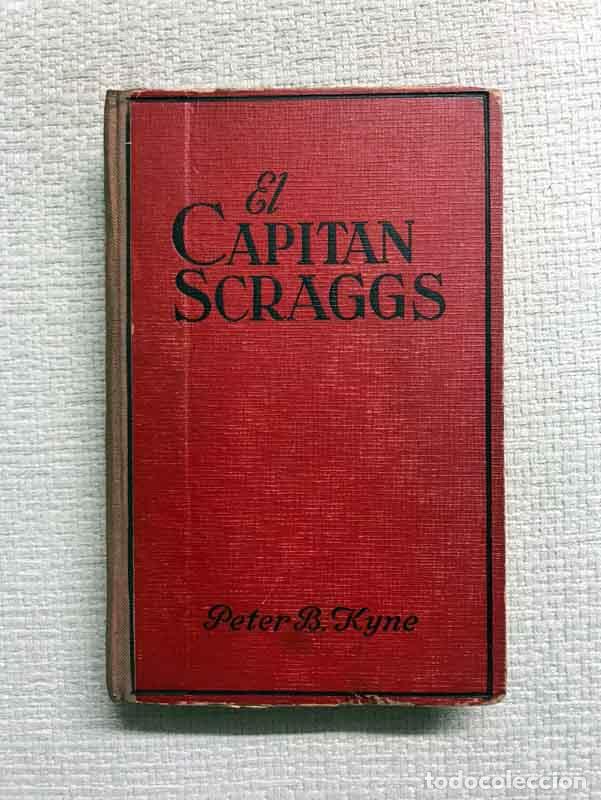 Libros: El capit&aacute;n Scraggs - Peter B. Kyne - Foto 1