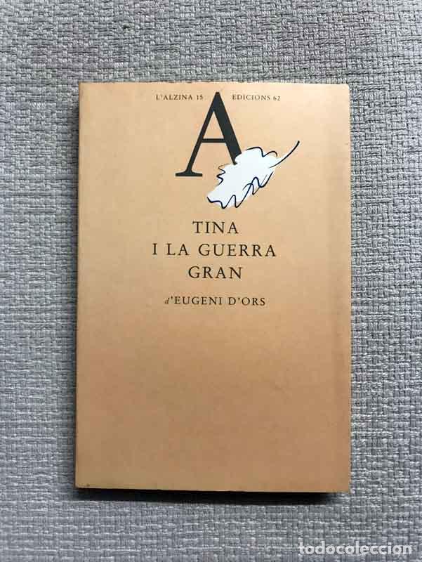 Libros: Tina i la Guerra gran - Eugeni dOrs - Foto 1