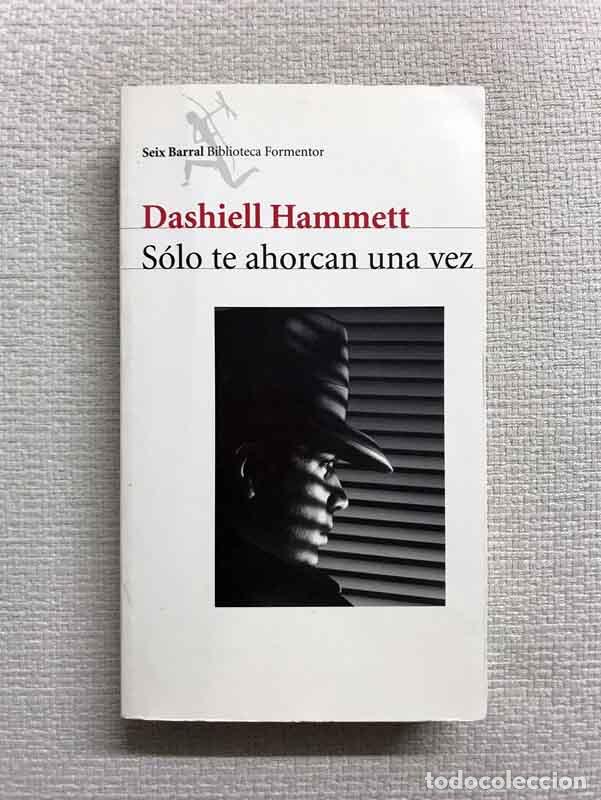 Libros: S&oacute;lo te ahorcan una vez - Dashiell Hammett - Foto 1
