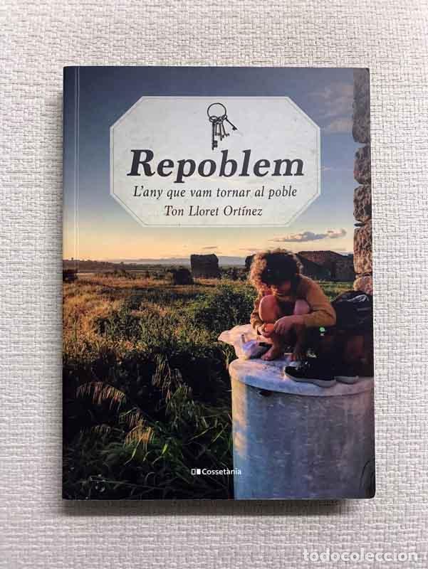 Libros: Repoblem. Lany que vam tornar al poble - Ton Lloret Ort&iacute;nez - Foto 1