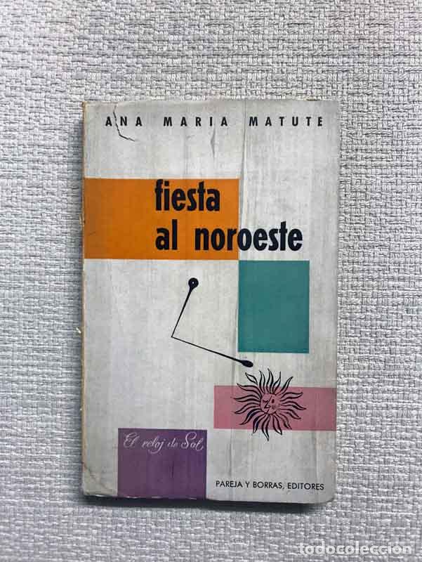 Libros: Fiesta al noroeste - Ana Mar&iacute;a Matute - Foto 1