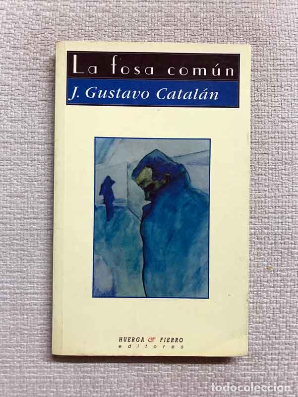 Libros: La fosa com&uacute;n - J. Gustavo Catal&aacute;n - Foto 1