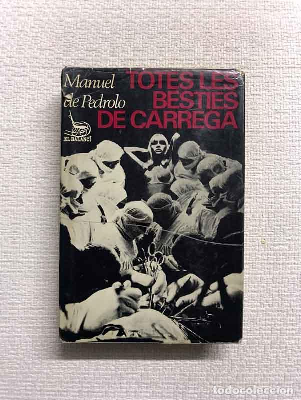 Libros: Totes les b&egrave;sties de c&agrave;rrega - Manuel de Pedrolo - Foto 1