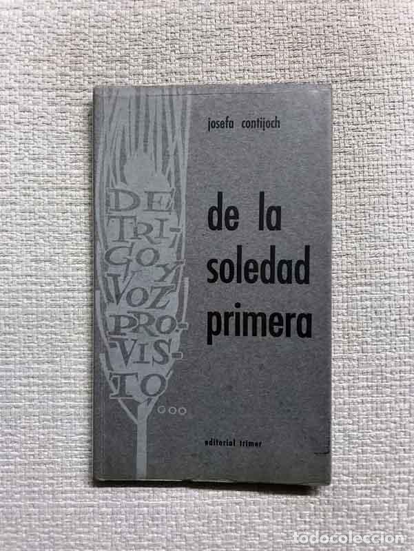 Libros: De la soledad primera - Josefa Contijoch - Foto 1