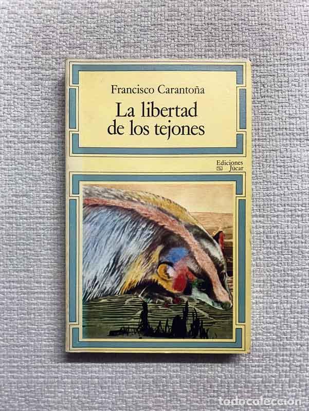 Libros: La libertad de los tejones - Francisco Caranto&ntilde;a - Foto 1