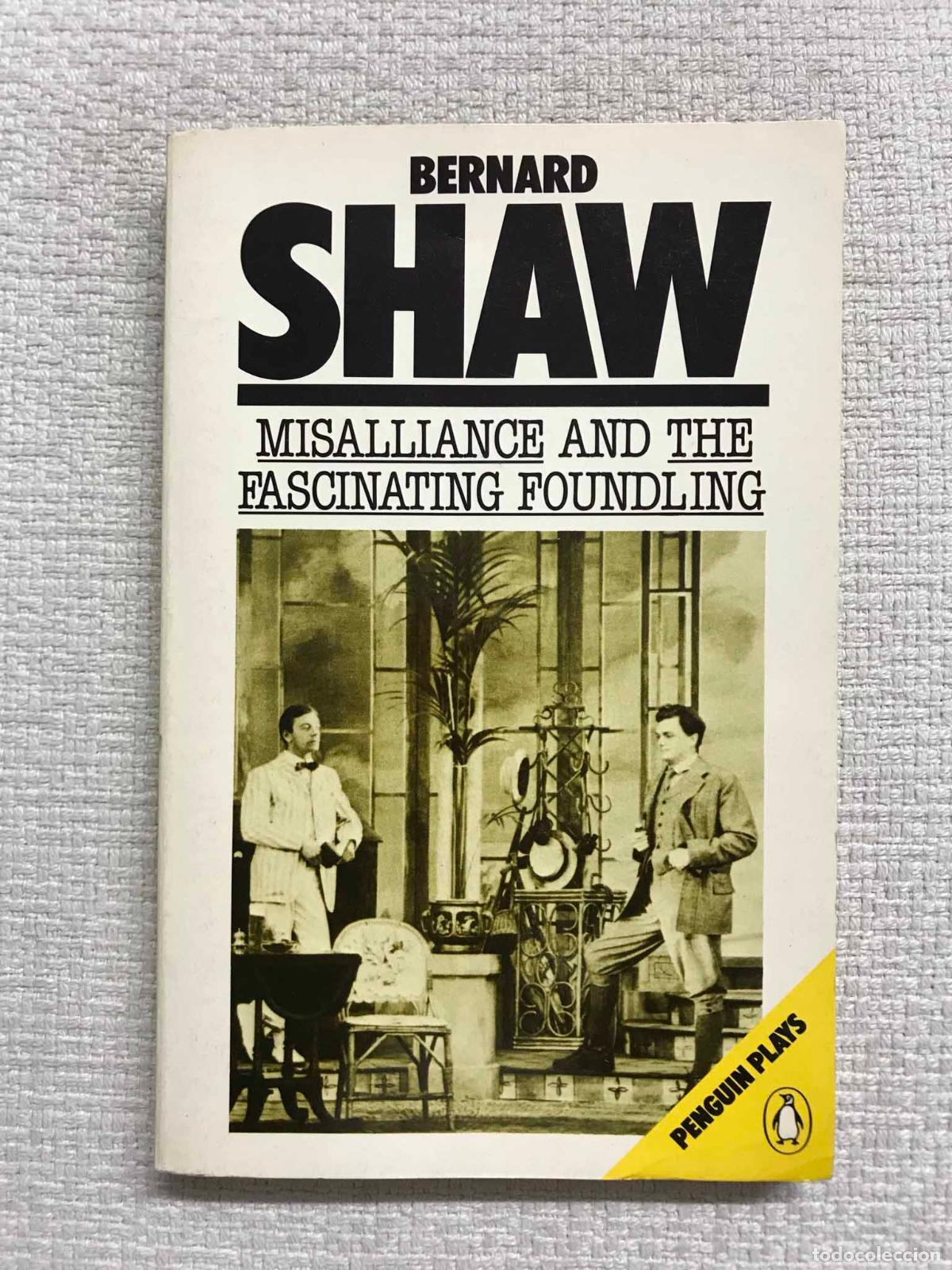Libros: Misalliance And the Fascinating Foundling - Bernard Shaw - Foto 1