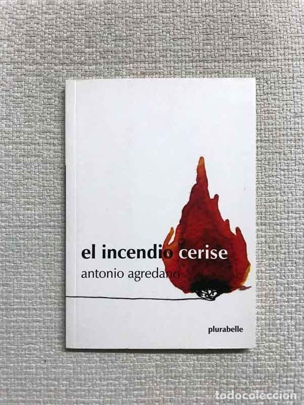 Libros: El incendio cerise - Antonio Agredano - Foto 1