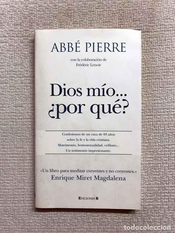 Libros: Dios m&iacute;o &iquest;por qu&eacute;? - Abb&eacute; Pierre / Fr&eacute;d&eacute;ric Lenoir - Foto 1