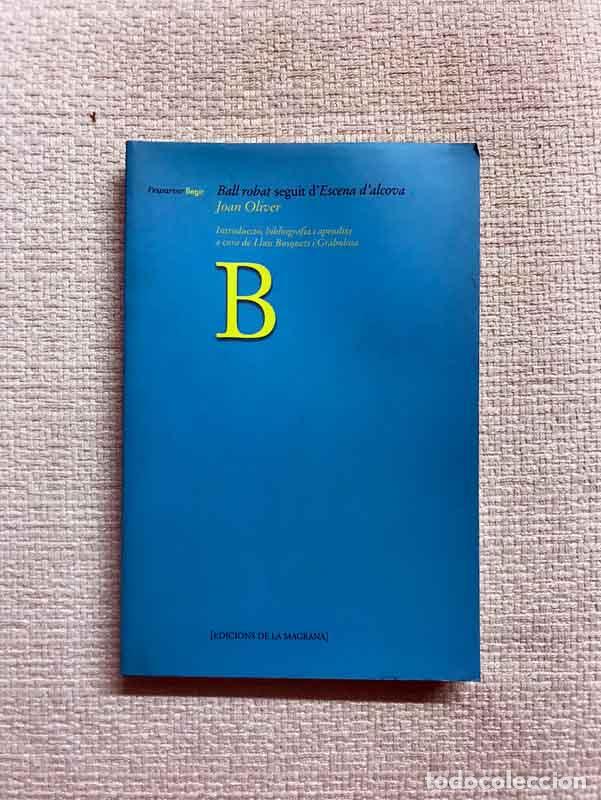 Libros: Ball robat, seguit dEscena dalcova - Joan Oliver - Foto 1