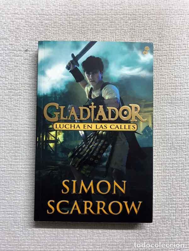 Libros: Gladiator. Lucha en las calles - Simon Scarrow - Foto 1
